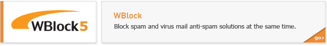WBlock Block spam and virus mail anti-spam solutions at the same time.